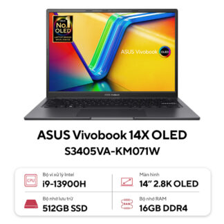 Laptop Asus Vivobook 14X OLED S3405VA-KM071W (Core i9-13900H/ 16GB/ 512GB SSD/ Intel Iris Xe Graphics/ 14.0inch 2.8K/ Windows 11 Home/ Black/ Vỏ nhôm)